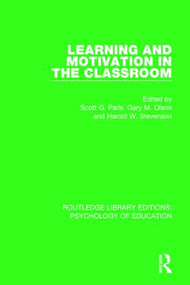 Learning and Motivation in the Classroom - 9781138732650 by Scott G. Paris, Gary M. Olson, Harold W. Stevenson, 9781138732650