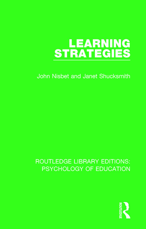 Learning Strategies - 9781138732544 by John Nisbet, Janet Shucksmith, 9781138732544