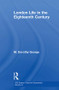 London Life 18th Century Lse by M. Dorothy George, 9781138865488