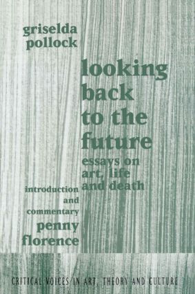 Looking Back to the Future (1990-1970) - 9789057011320 by Griselda Pollock, Penny Florence, 9789057011320