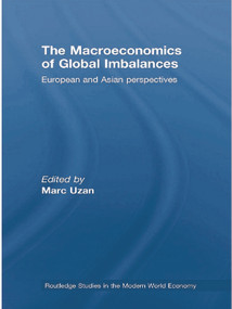 The Macroeconomics of Global Imbalances (European and Asian Perspectives) - 9780415762199 by Marc Uzan, 9780415762199