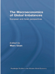 The Macroeconomics of Global Imbalances (European and Asian Perspectives) - 9780415762199 by Marc Uzan, 9780415762199