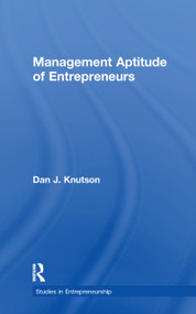 Management Aptitude of Entrepreneurs by Dan J. Knutson, 9781138995543