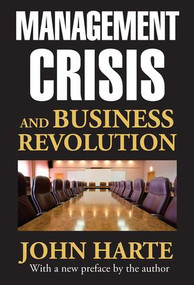 Management Crisis and Business Revolution - 9781412853668 by John Harte, 9781412853668
