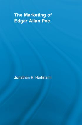 The Marketing of Edgar Allan Poe - 9780415543194 by Jonathan Hartmann, 9780415543194