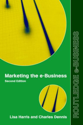 Marketing the e-Business - 9780415965019 by Lisa Harris, Charles Dennis, 9780415965019