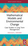 Mathematical Models and Environmental Change (Case Studies in Long Term Management) by Douglas J. Crookes, 9781032163055
