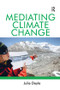Mediating Climate Change - 9781138278516 by Julie Doyle, 9781138278516