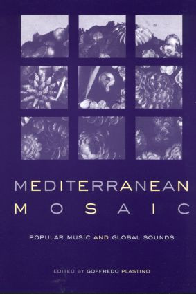 Mediterranean Mosaic (Popular Music and Global Sounds) - 9780415936569 by Goffredo Plastino, 9780415936569