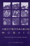 Mediterranean Mosaic (Popular Music and Global Sounds) - 9780415936569 by Goffredo Plastino, 9780415936569