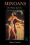 Minoans (Life in Bronze Age Crete) by Rodney Castleden, 9780415088336