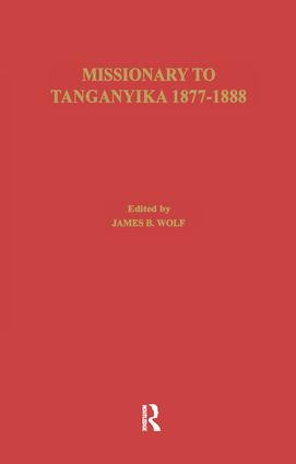 Missionary of Tanganyika 1877-1888 by Edward Coode Hore, James B. Wolf, 9781138995949