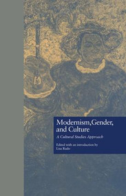 Modernism, Gender, and Culture (A Cultural Studies Approach) - 9781138864245 by Lisa Rado, 9781138864245
