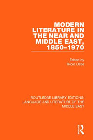 Modern Literature in the Near and Middle East, 1850-1970 - 9781138699090 by Robin Ostle, 9781138699090