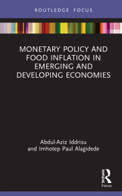 Monetary Policy and Food Inflation in Emerging and Developing Economies by Abdul-Aziz Iddrisu, Imhotep Paul Alagidede, 9781032049663