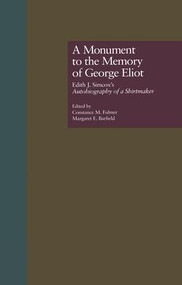 A Monument to the Memory of George Eliot (Edith J. Simcox's Autobiography of a Shirtmaker) - 9781138864368 by Constance M. Fulmer, Margaret E. Barfield, 9781138864368