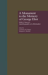 A Monument to the Memory of George Eliot (Edith J. Simcox's Autobiography of a Shirtmaker) - 9781138864368 by Constance M. Fulmer, Margaret E. Barfield, 9781138864368