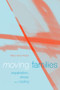 Moving Families (Expatriation, Stress and Coping) by Mary Haour-Knipe, 9781857288155