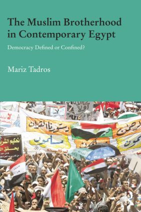 The Muslim Brotherhood in Contemporary Egypt (Democracy Redefined or Confined?) - 9781138815803 by Mariz Tadros, 9781138815803