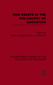 New Essays in the Philosophy of Education (International Library of the Philosophy of Education Volume 13) - 9780415655736 by Glenn Langford, D.J. O'Connor, 9780415655736