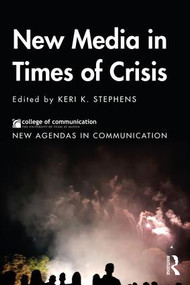 New Media in Times of Crisis - 9781138570290 by Keri K. Stephens, 9781138570290