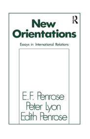 New Orientations (Essays in International Relations) - 9781138977112 by Edith Tilton Penrose, 9781138977112