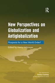 New Perspectives on Globalization and Antiglobalization (Prospects for a New World Order?) - 9781138267701 by Henry Veltmeyer, 9781138267701
