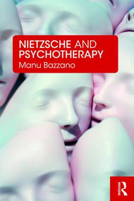Nietzsche and Psychotherapy - 9781138351257 by Manu Bazzano, 9781138351257