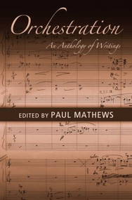 Orchestration (An Anthology of Writings) - 9780415976831 by Paul Mathews, 9780415976831