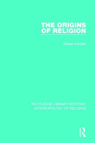 The Origins of Religion - 9781138641778 by Rafael Karsten, 9781138641778