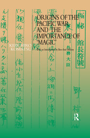 Origins of the Pacific War and the Importance of 'Magic' - 9780415489980 by Keiichiro Komatsu, 9780415489980