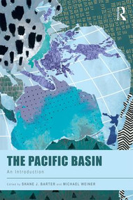 The Pacific Basin (An Introduction) - 9781138689930 by Shane J. Barter, Michael Weiner, 9781138689930