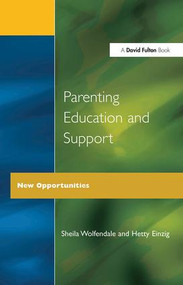 Parenting Education and Support (New Opportunities) - 9781853465796 by Sheila Wolfendale, Hetty Einzig, 9781853465796