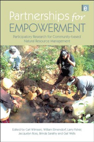 Partnerships for Empowerment (Participatory Research for Community-based Natural Resource Management) by Carl Wilmsen, William F. Elmendorf, Larry Fisher, Jacquelyn Ross, Brinda Sarathy, Gail Wells, 9781844075638