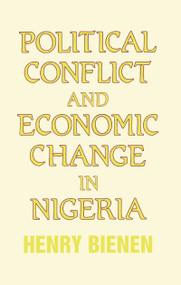 Political Conflict and Economic Change in Nigeria - 9781138978706 by Henry Bienen, 9781138978706
