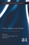 Politics, Religion and Gender (Framing and Regulating the Veil) - 9780415705134 by Sieglinde Rosenberger, Birgit Sauer, 9780415705134