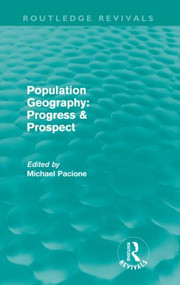 Population Geography: Progress & Prospect (Routledge Revivals) by Michael Pacione, 9780415616126