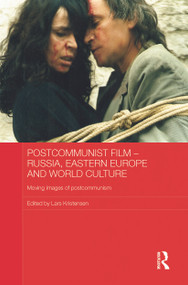 Postcommunist Film - Russia, Eastern Europe and World Culture (Moving Images of Postcommunism) - 9780415731317 by Lars Kristensen, 9780415731317