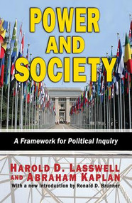Power and Society (A Framework for Political Inquiry) - 9781412852807 by Harold D. Lasswell, 9781412852807