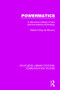 Powermatics (A Discursive Critique of New Communications Technology) by Marike Finlay - de Monchy, 9781138959477