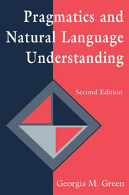 Pragmatics and Natural Language Understanding - 9780805821666 by Georgia M. Green, 9780805821666
