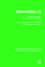 Preschool IQ (Prenatal and Early Developmental Correlates) - 9781138631700 by Sarah H. Broman, Paul L. Nichols, Wallace A. Kennedy, 9781138631700