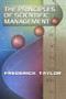 The Principles of Scientific Management, by Frederick Taylor by Frederick Taylor, 9781897363898
