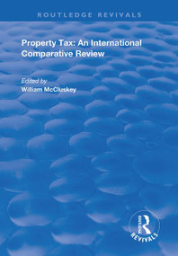 Property Tax (An International Comparative Review) - 9781138362895 by William McCluskey, 9781138362895