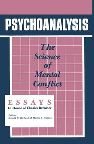Psychoanalysis (The Science of Mental Conflict) - 9781138872172 by Arnold D. Richards, Martin S. Willick, 9781138872172