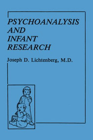 Psychoanalysis and Infant Research - 9780881631456 by Joseph D. Lichtenberg, 9780881631456