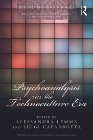 Psychoanalysis in the Technoculture Era - 9780415656726 by Alessandra Lemma, Luigi Caparrotta, 9780415656726