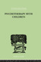 Psychotherapy with Children by Frederick H. Allen, 9781138007376