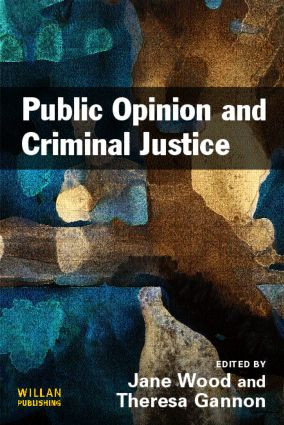 Public Opinion and Criminal Justice (Context, Practice and Values) - 9781843924005 by Jane Wood, Theresa A. Gannon, 9781843924005