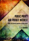 Public Policy and Private Interest (Ideas, Self-Interest and Ethics in Public Policy) - 9780415558327 by J.A. Chandler, 9780415558327